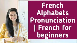 French Alphabets pronunciation  French Alphabets az  French for beginners [upl. by Tnecillim]