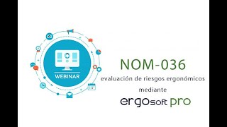 NOM036 evaluación de riesgos ergonómicos mediante el software Ergosoft Pro [upl. by Milissent]