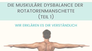 Die muskuläre Dysbalance der Schulter Rotatorenmanschette  Teil 1 [upl. by Nadya836]