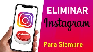 Como Eliminar cuenta de INSTAGRAM para siempre [upl. by Aretse]