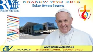 WYD 2016 Krakow Welcome ceremony [upl. by Etyak126]