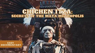 Chichen Itza Discover the Secrets of the Ancient Maya Metropolis in Mexico  Full Free Documentary [upl. by Fatma]