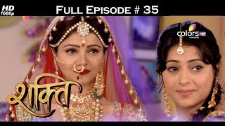 Shakti  Full Episode 35  With English Subtitles [upl. by Valentin402]