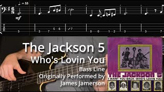 The Jackson 5  Whos Lovin You Bass Line w Tabs and Standard Notation [upl. by Ashford]