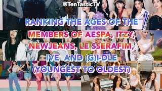 AGE RANKING  AESPAITZYNEWJEANSLE SSERAFIMIVE AND GIDLE longversion kpop aespa ive [upl. by Peednama]