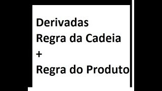 Derivadas  Regra da Cadeia  Regra do Produto [upl. by Anassor346]