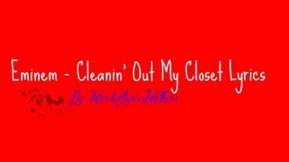 Eminem  Cleanin Out My Closet Lyrics HD [upl. by Dougy103]