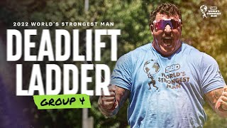 DEADLIFT LADDER Group 4  2022 Worlds Strongest Man [upl. by Eilatan]