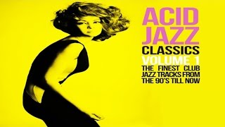 The Best AcidJazz Funky amp SoulAcid Jazz Classics Vol 1Funk House Groove From the 90s till now [upl. by Schroth]