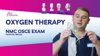 NMC OSCE  Oxygen Therapy Clinical Skills  OSCE Guide [upl. by Bruyn232]