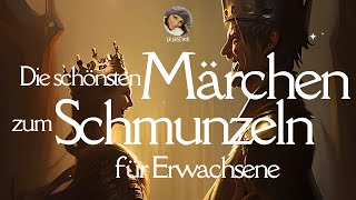 Die schönsten Märchen zum Schmunzeln amp Entspannen für Erwachsene  langes Hörbuch [upl. by Flossy]