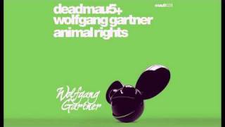 Deadmau5 and Wolfgang Gartner  Animal Rights [upl. by Ebbie540]