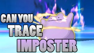 Can You Trace Dittos Ability Imposter In Pokemon Sun and Moon [upl. by Blaine]