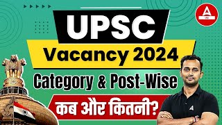 UPSC Vacancy 2024  𝐏𝐨𝐬𝐭 𝐖𝐢𝐬𝐞 amp 𝐂𝐚𝐭𝐞𝐠𝐨𝐫𝐲 𝐖𝐢𝐬𝐞  UPSC Category Wise Posts  Adda247 IAS [upl. by Kcirtapnaes]