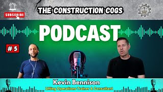 Kevin Bennison  Lifting Operations Trainer amp Consultant  The Construction Cogs Podcast Ep5 [upl. by Audwen390]