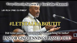 Pastor Gino Jennings passed out recently  Is this story true  LETSTALKABOUTIT with Tony Harvin [upl. by Vlad]