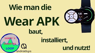 Wie man die Wear APK für AAPS baut installiert und nutzt [upl. by Gudrun]