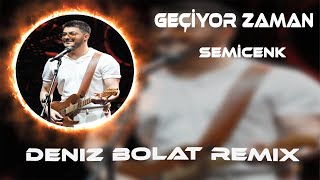 Semicenk  Kimse Dönüp Bakmıyor Ardından  Deniz Bolat Remix  Geçiyor Zaman [upl. by Miarhpe]