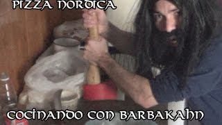 EPIC GUIA COCINANDO CON BARBAKAHN  PIZZA NORDICA [upl. by Inavoj272]