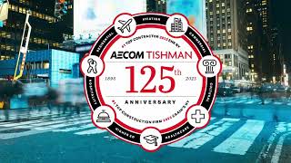 125 Years of AECOM Tishman Reflecting on Our Legacy and Building Our Future [upl. by Eneloc]