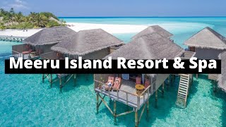 Meeru Island Resort amp Spa  Maldives  Maldives Top Resorts  Budget resort 2022 [upl. by Schlosser]