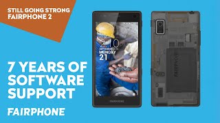 7 years of Android software support  Fairphone 2 [upl. by Pickar110]