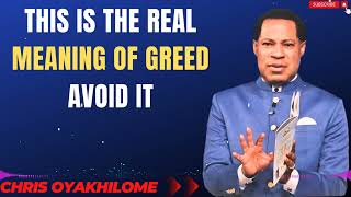 THIS IS THE REAL MEANING OF GREED AVOID IT  MESSAGES BY CHRIS OYAKHILOME 2024 [upl. by Ezri]