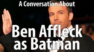 Batfleck Ben Affleck As Batman  Conversations With Myself About Movies [upl. by Enom629]