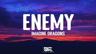 Imagine Dragons  Enemy From the Series Arcane League Of Legends Lyrics [upl. by Eniron217]