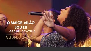 Sarah Beatriz  O maior vilão sou eu Ao Vivo  Troféu Gerando Salvação 2019 [upl. by Aihsoj]