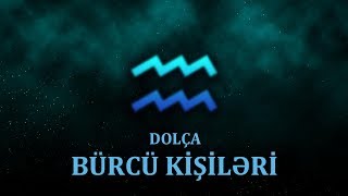 DOLÇA BÜRCLƏRİNİN CƏLBEDİCİ XÜSUSİYYƏTLƏRİDOLÇA BÜRCÜ HAQQINDA MARAQLI MƏLUMATDOLÇA BÜRCÜ KİŞİLƏRİ [upl. by Aja]