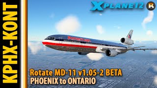 Dive bomb  XPlane 12  Phoenix to Ontario  Rotate MD11 v1052 BETA  Full Flight [upl. by Sterner262]