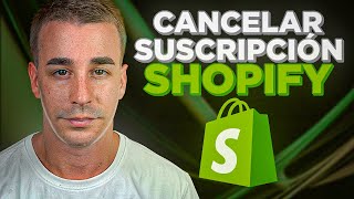 Cómo Cancelar Suscripción de Shopify  Cerrar Tienda de Shopify en 2024 [upl. by Dawaj]