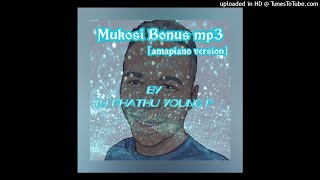 Bonus Mukosi Amapiano by Dj Phathu Young p [upl. by Anivlis]