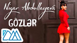 Nigar Abdullayeva  Gözler Official Clip [upl. by Yenhpad]