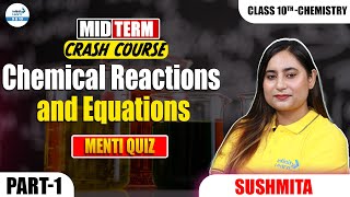 Chemical Reactions and Equations  Part 1  Menti Quiz  Class 10 Chemistry  InfinityLearn910 [upl. by Enaxor]