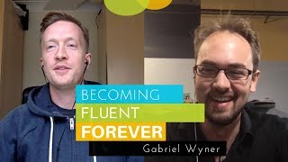 Gabriel Wyner on Becoming Fluent Forever [upl. by Romo]