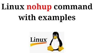 17 Linux Tutorials Linux nohup command with examples [upl. by Ayekat]