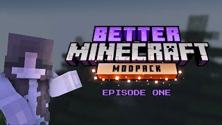 BETTER MINECRAFT MODPACK  EPISODE ONE BUILDING A HOUSE [upl. by Llezom]