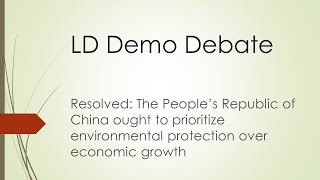 China Environment vs Economy NovDec LD Topic Demo Debate [upl. by Finella825]