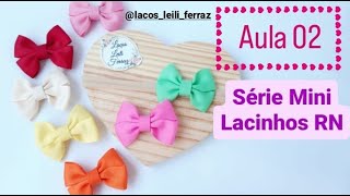 AULA 02 – Série Mini Lacinhos RN Laço Duplo [upl. by Ruthie62]