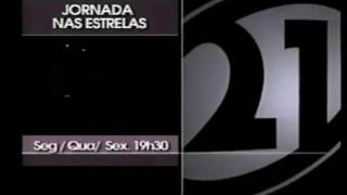 Chamada Jornada nas Estrelas Rede 21Canal 21SP2004 [upl. by Mercedes634]