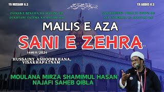 🔴Live  Majlis E Aza E Saniye Zehrasa  Moulana Mirza Shamimul Hasan Najafi Sb  Visakhapatnam [upl. by Aynotal]