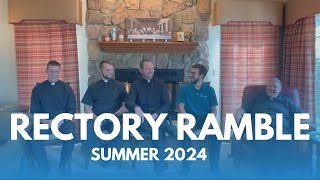 Rectory Ramble  Summer 2024 [upl. by Ecirpak]