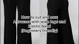 How to cut and sow a wide legs trouser with an elastic waist band trouserdesign trouserstyle diy [upl. by Gesner]