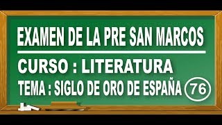 REPASO DE LITERATURA SIGLO DE ORO DE ESPAÑA  PREGUNTAS VARIADAS  EXAMEN PRE SAN MARCOS DE PERÚ [upl. by Gilba145]