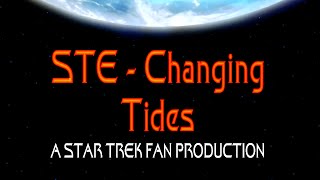 STE  Changing Tides  A Star Trek Fan Production [upl. by Natan]