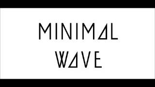 MINIMAL WAVE MIX XV [upl. by Hadwin]