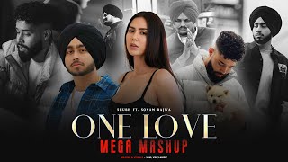 One Love  Mega Mashup  Shubh FtSonam Bajwa  Ap Dhillon  Latest Punjabi Song 2024  Soul Vibes [upl. by Menzies]