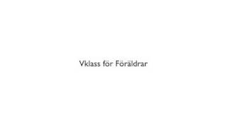 Vklass för Föräldrar [upl. by Cordi]